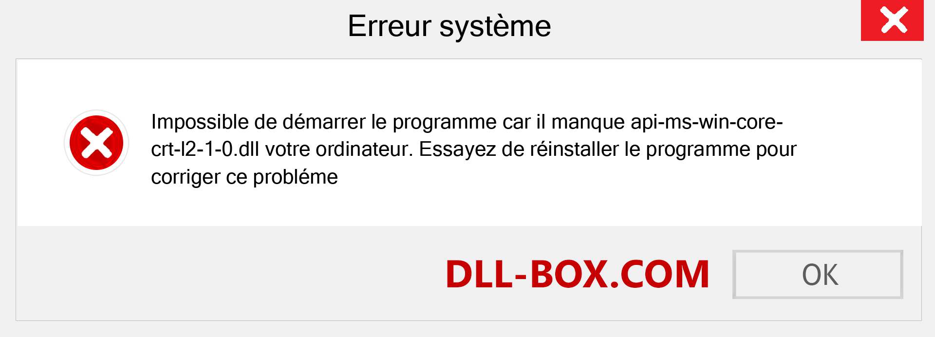Le fichier api-ms-win-core-crt-l2-1-0.dll est manquant ?. Télécharger pour Windows 7, 8, 10 - Correction de l'erreur manquante api-ms-win-core-crt-l2-1-0 dll sur Windows, photos, images